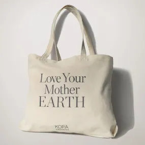 Love Your Mother Earth Tote
