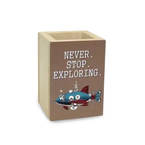 Never Stop Exploring Penholder